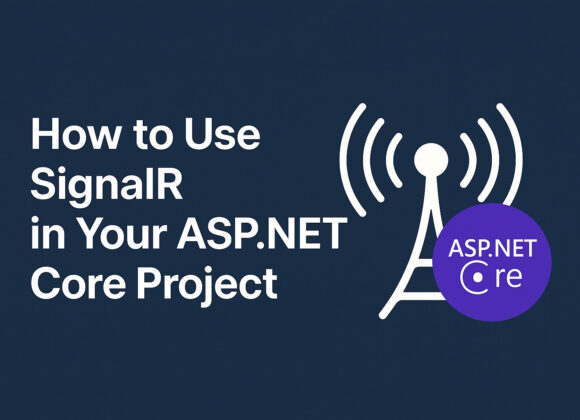 How to Use SignalR in Your ASP.NET Core Project — A Step-by-Step Tutorial use SingalIR in your-ASP.NET core project